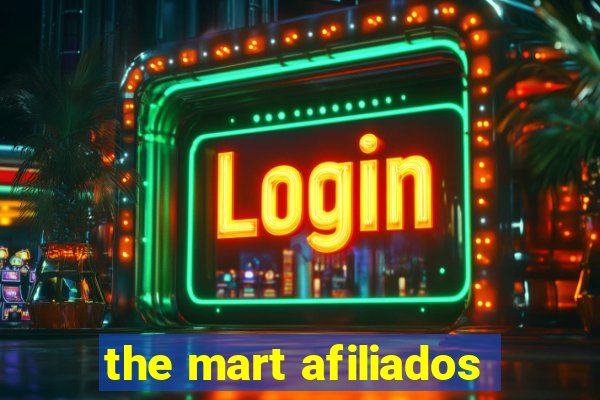 the mart afiliados